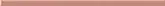 Фриз Універсальний Praline SZKL 2,3x60 код 0716 Ceramika Paradyz (LG--023X600-1-LISZ.PR---4)